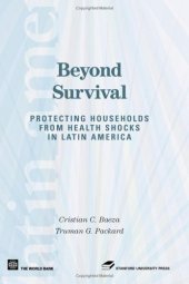 book Beyond Survival: Protecting Households from Health Shocks (Latin American Development)