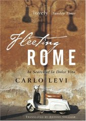 book Fleeting Rome: In Search of la Dolce Vita