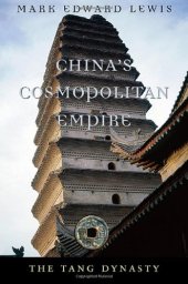 book China's Cosmopolitan Empire: The Tang Dynasty (History of Imperial China)