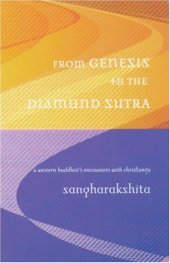 book From Genesis to the Diamond Sutra: A Western Buddhist's encounters with Christianity