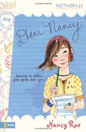 book Dear Nancy: Answers to Letters from Girls Like You (Faithgirlz!)