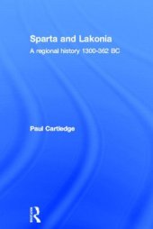 book Sparta and Lakonia: A Regional History 1300–362 BC & Hellenistic and Roman Sparta: A Tale of Two Cities