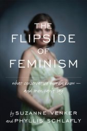 book The Flipside of Feminism: What Conservative Women Know -- and Men Can't Say