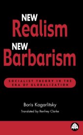 book New Realism, New Barbarism: Socialist Theory in the Era of Globalization (Recasting Marxism)