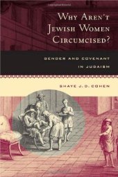 book Why Aren't Jewish Women Circumcised?: Gender and Covenant in Judaism