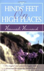 book Hinds' Feet On High Places: The Original And Complete Allegory With  A Devotional For Women