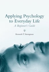 book Applying Psychology to Everyday Life: A Beginner's Guide