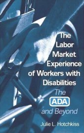 book The Labor Market Experience of Workers With Disabilities: The Ada and Beyond