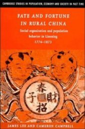 book Fate and Fortune in Rural China: Social Organization and Population Behavior in Liaoning 1774-1873