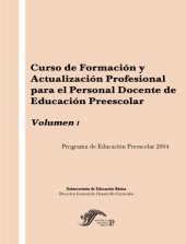 book Curso de Formación y Actualización Profesional para el Personal Docente de Educación Preescolar. Volumen I