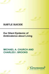 book Subtle Suicide: Our Silent Epidemic of Ambivalence about Living