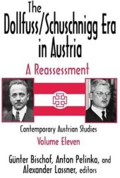 book The Dollfuss Schuschnigg Era in Austria: A Reassessment (Contemporary Austrian Studies) (Volume 11)