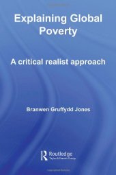 book Explaining Global Poverty: A Critical Realist Approach (Routledge Studies in Critical Realism)