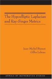 book The Hypoelliptic Laplacian and Ray-Singer Metrics