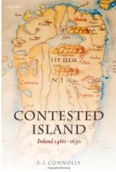 book Contested Island: Ireland 1460-1630 (Oxford History of Early Modern Europe)