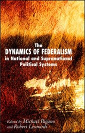 book The Dynamics of Federalism in National and Supranational Political Systems