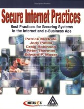 book Secure Internet Practices: Best Practices for Securing Systems in the Internet and e-Business Age