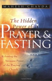 book The Hidden Power of Prayer and Fasting