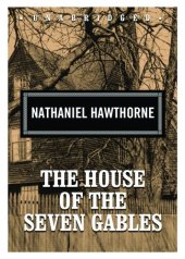 book The House of the Seven Gables (Classic Collection)