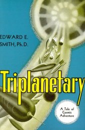 book Triplanetary: A Tale of Cosmic Adventure