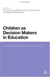 book Children As Decision Makers in Education: Sharing Experiences Across Cultures