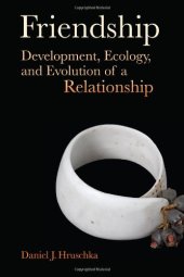 book Friendship: Development, Ecology, and Evolution of a Relationship