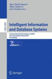 book Intelligent Information and Database Systems: Second International Conference, ACIIDS, Hue City, Vietnam, March 24-26, 2010. Proceedings, Part II