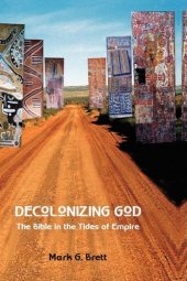 book Decolonizing God: The Bible in the Tides of Empire (The Bible in the Modern World)