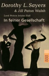 book In feiner Gesellschaft. Lord Peters letzter Fall