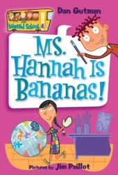 book My Weird School #4: Ms. Hannah Is Bananas!