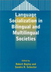 book Language Socialization in Bilingual and Multilingual Societies (Bilingual Education and Bilingualism, 39)