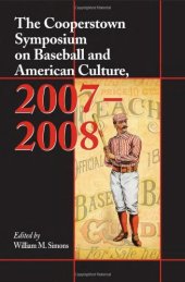 book The Cooperstown Symposium on Baseball and American Culture, 2007-2008