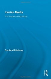 book Iranian Media: The Paradox of Modernity (Routledge Advances in Internationalizing Media Studies)