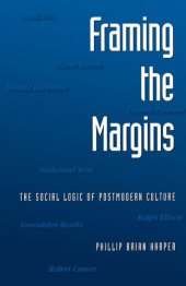 book Framing the Margins: The Social Logic of Postmodern Culture