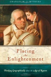 book Placing the Enlightenment: Thinking Geographically about the Age of Reason