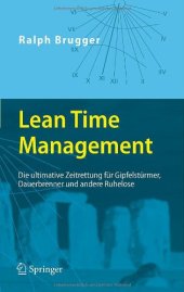 book Lean Time Management: Die ultimative Zeitrettung für Gipfelstürmer, Dauerbrenner und andere Ruhelose