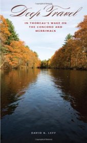 book Deep Travel: In Thoreau's Wake on the Concord and Merrimack (American Land & Life)