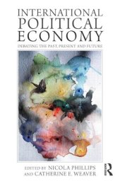 book International Political Economy: Debating the Past, Present and Future