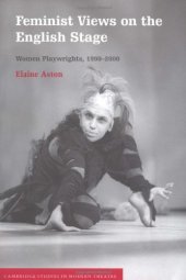 book Feminist Views on the English Stage: Women Playwrights, 1990-2000