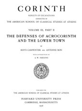 book The Defenses of Acrocorinth and the Lower Town (Corinth vol.3.2)