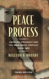 book Peace Process: American Diplomacy and the Arab-Israeli Conflict Since 1967