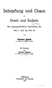 book Schöpfung und Chaos in Urzeit und Endzeit. Eine religionsgeschichtliche Untersuchung über Gen 1 und Ap Joh 12