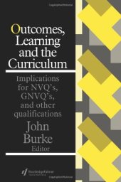 book Outcomes, Learning  and the Curriculum: Implications for NVQ's, GNVQ's and Other Qualifications