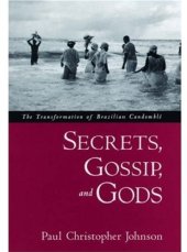 book Secrets, Gossip, and Gods: The Transformation of Brazilian Candomble