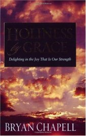 book Holiness by Grace: Delighting in the Joy That Is Our Strength