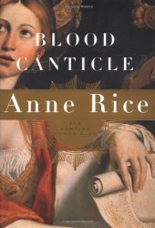 book Blood Canticle (Vampire Chronicles, Book 10)