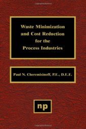 book Waste Minimization and Cost Reduction for the Process Industries