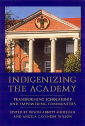 book Indigenizing the Academy: Transforming Scholarship and Empowering Communities (Contemporary Indigenous Issues)