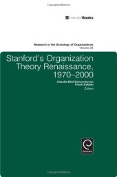 book Stanford's Organization Theory Renaissance, 1970-2000, Volume 28 (Research in the Sociology of Organizations)