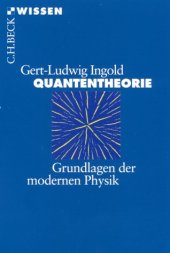 book Quantentheorie. Grundlagen der modernen Physik (Beck Wissen)